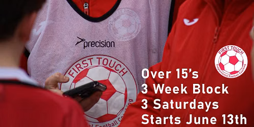 Over 15's 3 Week Football Coaching Block - Starting June 13th.