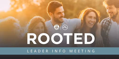 ROOTED | Leader Info Meeting