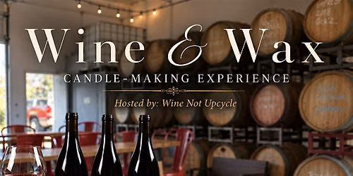 Wine & Wax: Candle-Making Experience (Cavaletti Vineyard)