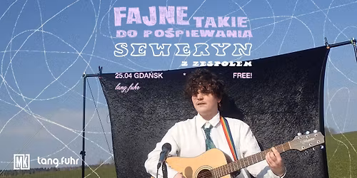 SEWERYN Z ZESPO\u0141EM W GDA\u0143SKU | 25.04 @Lang.fuhr [TAX FREE!]