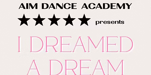 AIM Dance Academy Presents: I Dreamed A Dream\ud83e\ude77