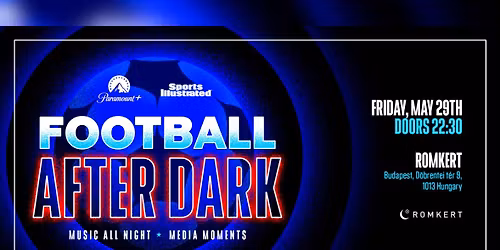 ROMKERT \u2022 Paramount+ & Sports Illustrated: Football After Dark \u2022 05.29. 