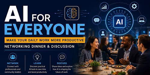 AI for Everyone: Boost Daily Productivity| Networking Dinner & Discussion