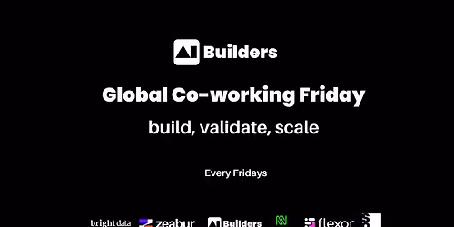 AI Builders Global Co-Working Friday