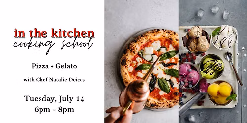 Pizza + Gelato Cooking Class