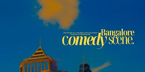 Underground Comedy Scene, Koramangala