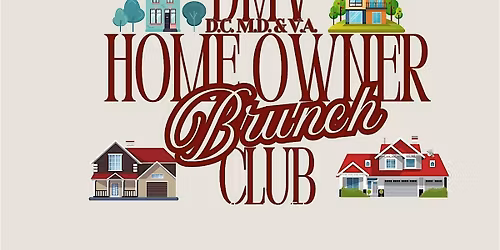 DMV Home Owner Brunch Club