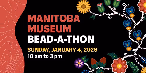 Manitoba Museum Bead-A-Thon
