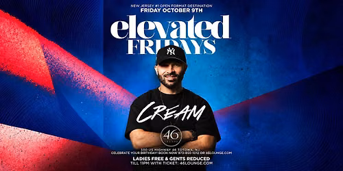Elevated Fridays at 46 Lounge | DJ Cream