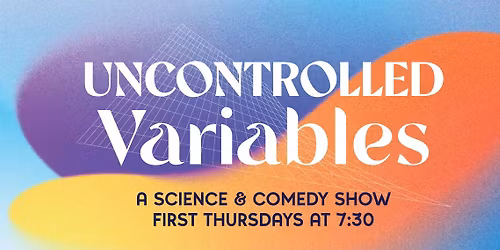 Uncontrolled Variables