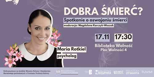 Dobra \u015bmier\u0107? - spotkanie o oswajaniu \u015bmierci z psycholog Mari\u0105 Rotkiel