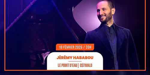 18.02.2026 I J\u00c9R\u00c9MY HABABOU - LE POINT D'EAU, OSTWALD