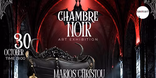 CHAMBRE NOIR \u2014 Halloween Art Exhibition by Marios Christou