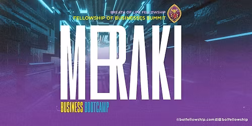 BOLF BUSINESS BOOTCAMP 2025: "MERAKI"