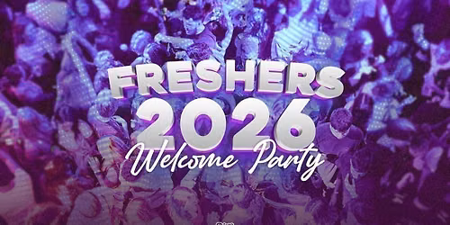 Freshers 2026 - Freshers Welcome Party with Voodoo Events