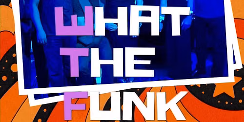 What The Funk 