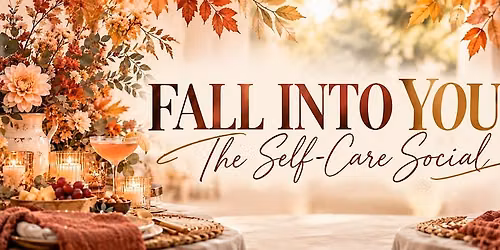 Fall Into You: The Self-Care Social