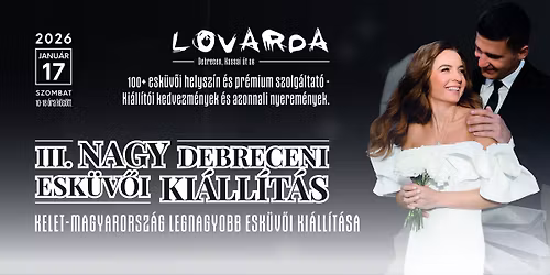 III. Nagy Debreceni Esk\u00fcv\u0151i Ki\u00e1ll\u00edt\u00e1s a Lovard\u00e1ban 2026. janu\u00e1r 17.