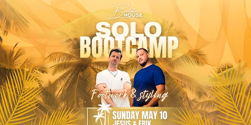Bachata House Solo Bootcamp Footwork & Styling with Jesus & Erik
