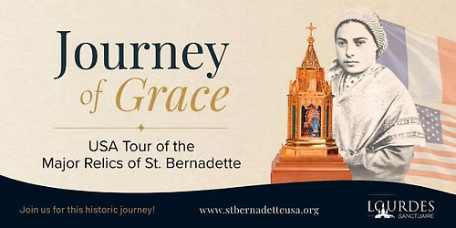 Journey of Grace: Veneration of the Major Relics of St. Bernadette