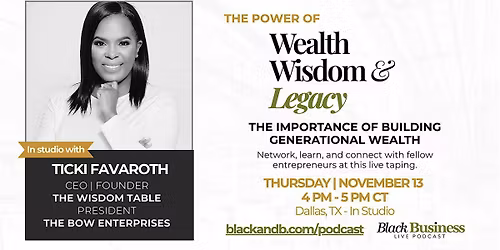 Black Business Live Podcast In-studio Taping with Ticki Favaroth