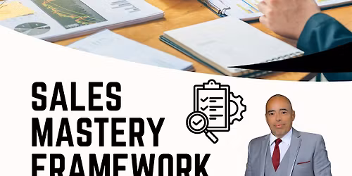 Sales Mastery Framework