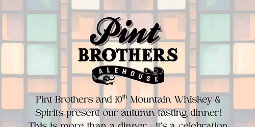 Pint Brothers 10th Mountain Tasting Dinner
