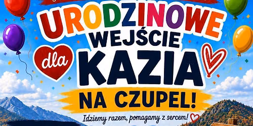 Urodzinowe wej\u015bcie Kazia na Czupel