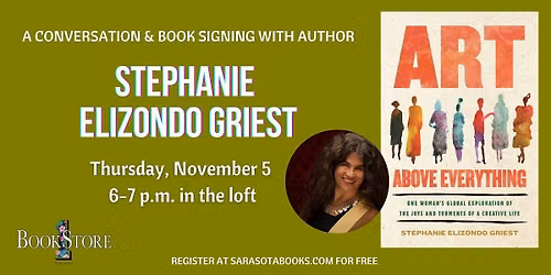 Art Above Everything: Book Signing and Q&A  w\/ Stephanie Elizondo Griest