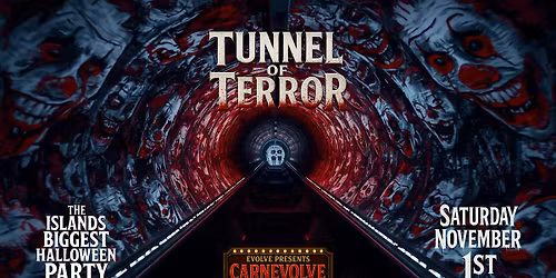 Evolve Presents: TUNNEL OF TERROR - Halloween Saturday