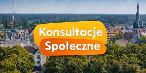 Konsultacje Spo\u0142eczne - polityka przestrzenna miasta 