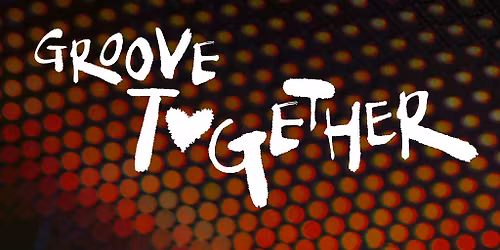 Groove Together - Bank Holiday House & Disco (Free Entry)