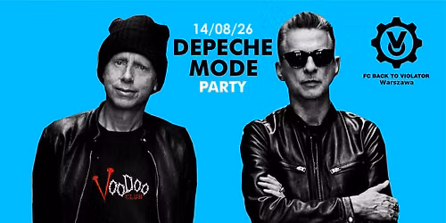 Depeche Mode Party - Back To Violator I 14.08 I Warszawa @VooDoo