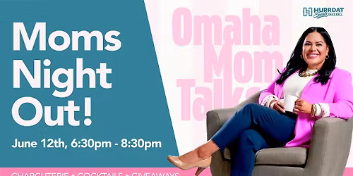 Omaha Mom Talks - Moms Night Out! Mixology & Charcuterie special