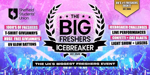 Sheffield's OFFICIAL Big Freshers Icebreaker - UK Largest Freshers Events - Sold Out 10 Years Running \ud83c\udfc6