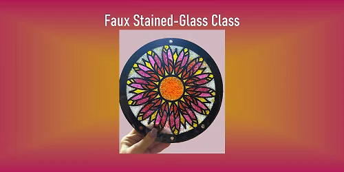 Faux Stained-Glass Class