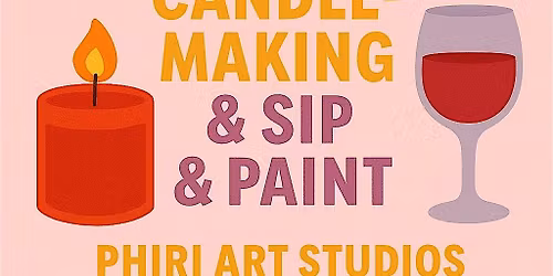 Mother's Day Candle Making  & Sip & Paint