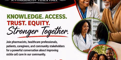 Let's Talk Sickle Cell: A Pharmacist Town Hall for Healing Solutions