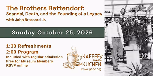 Kaffee und Kuchen: The Brothers Bettendorf: Scandal, Death, and the Founding of a Legacy
