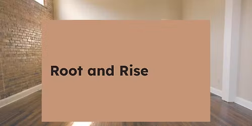 Root and Rise 