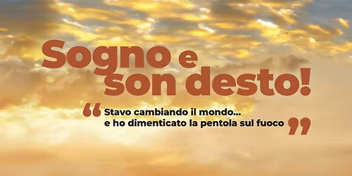 Sogno e son desto! | Treviso