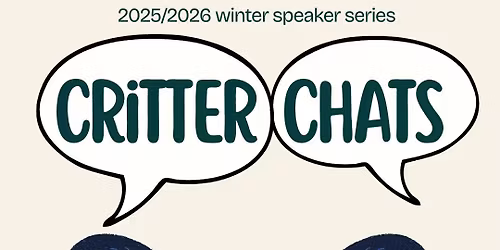 Critter Chats - Winter Speaker Series