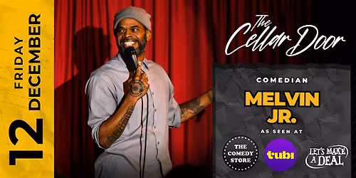 Cellar Door presents Comedian Melvin Jr. (Comedy Store)