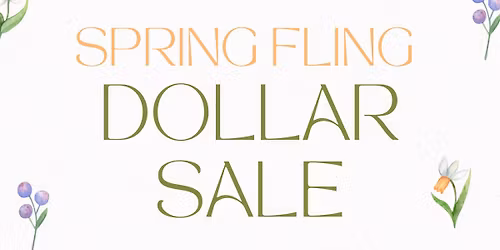 Spring Fling Dollar Sale 
