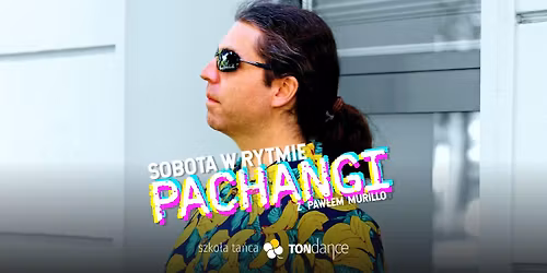 Sobota w Rytmie Pachangi #3