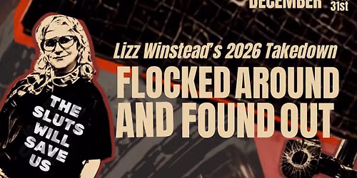 Flocked Around and Found Out \/\/ Lizz Winstead\u2019s 2026 Takedown