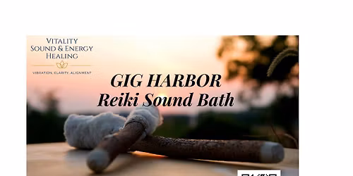 GIG HARBOR Reiki Sound Bath Journey