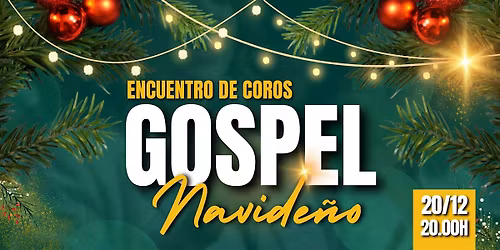 Encuentro de Coros Gospel Navide\u00f1o \u00b7 20\/12 \u00b7 20.00hs