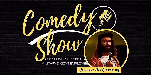 Comedy Show \/\/ Guest List \/\/ Military & Furloughed Govt Employees