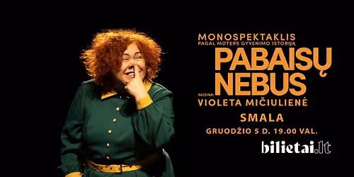 Monospektaklis PABAIS\u0172 NEBUS | VILNIUS